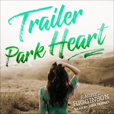 Trailer Park Heart – omslag til lydbogen af Rachel Higginson