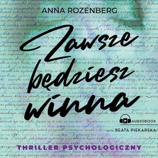 Zawsze będziesz winna – okładka audiobooka, autor Anna Rozenberg