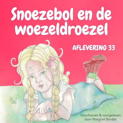 Snoezebol 33: De Woezeldroezel