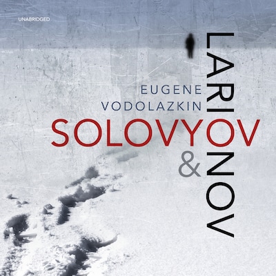 Solovyov and Larionov – omslag til lydbogen af Eugene Vodolazkin