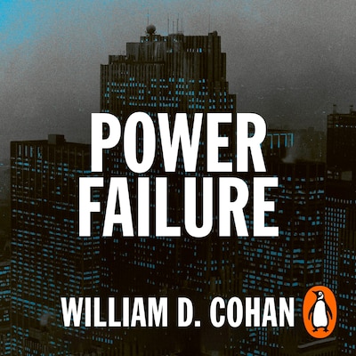 Power Failure – omslag til lydbogen af William D. Cohan