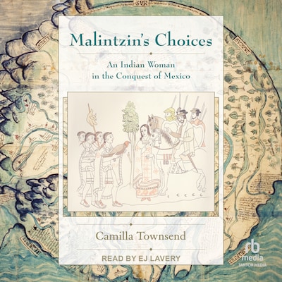 Malintzin's Choices – omslag til lydbogen af Camilla Townsend