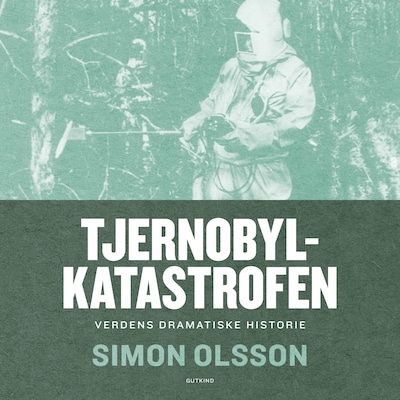 Tjernobylkatastrofen – omslag til lydbogen af Simon Olsson