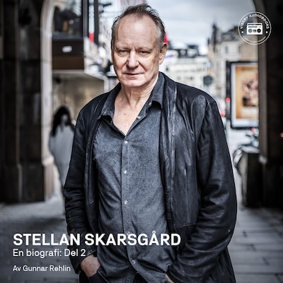 Stellan Skarsgård - en biografi: Del 2