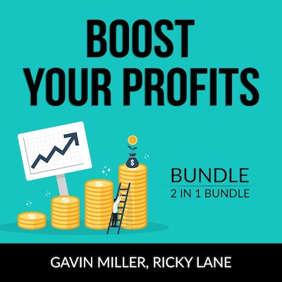 Boost Your Profits Bundle, 2 in 1 Bundle: Good Profit and Power Your Profits – omslag til lydbogen af Gavin Miller, and Ricky Lane