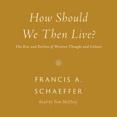 How Should We Then Live?