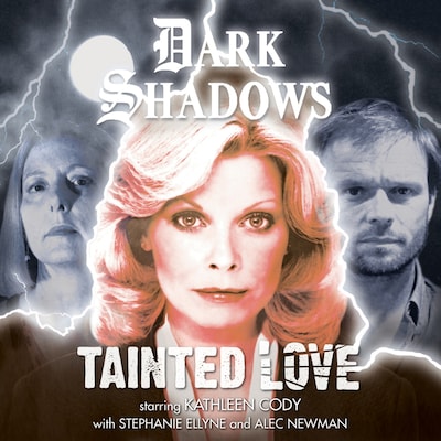 Dark Shadows, 49: Tainted Love (Unabridged)