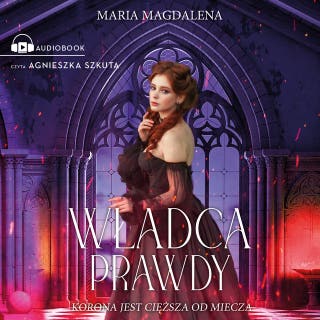 Władca prawdy – okładka audiobooka, autor Maria Magdalena Syryńska