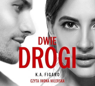 Dwie drogi – okładka audiobooka, autor K.A. Figaro