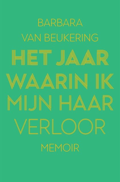 Het jaar waarin ik mijn haar verloor: De kunst van het verliezen valt te leren