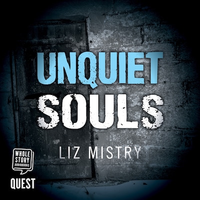 Unquiet Souls – omslag til lydbogen af Liz Mistry