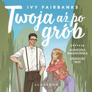Twoja aż po grób – okładka audiobooka, autor Ivy Fairbanks