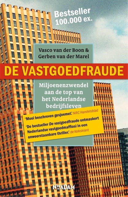 De vastgoedfraude: miljoenenzwendel aan de top van het Nederlandse bedrijfsleven – omslag van het luisterboek van Gerben van der Marel,Vasco van der Boon