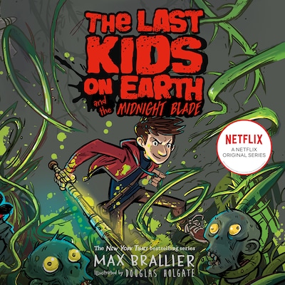 Last Kids on Earth and the Midnight Blade