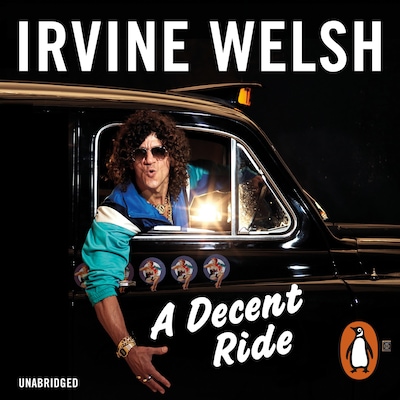 A Decent Ride – omslag til lydbogen af Irvine Welsh