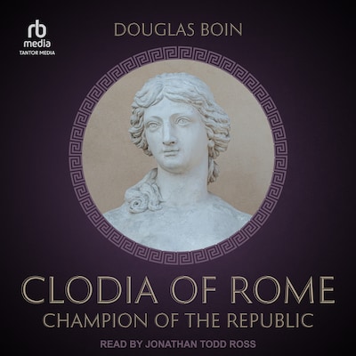 Clodia of Rome – omslag til lydbogen af Douglas Boin