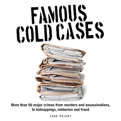 Famous Cold Cases (Unabridged)