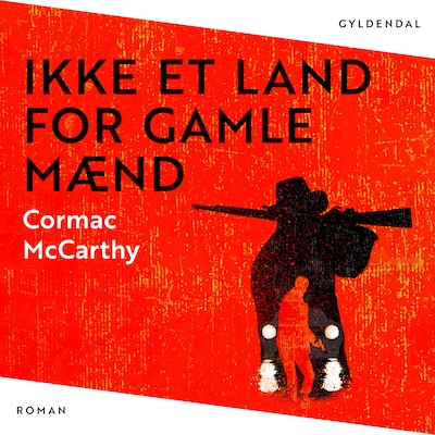 Ikke et land for gamle mænd – omslag til lydbogen af Cormac McCarthy