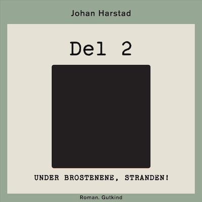 Under brostenene, stranden! - Del 2 – omslag til lydbogen af Johan Harstad