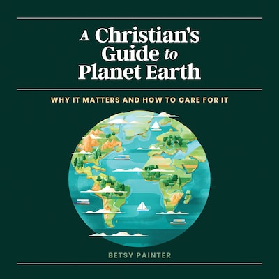 A Christian's Guide to Planet Earth