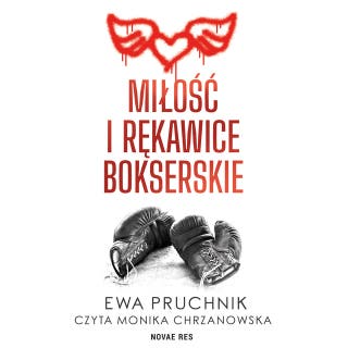 Miłość i rękawice bokserskie – okładka audiobooka, autor Ewa Pruchnik