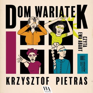 Dom wariatek – okładka audiobooka, autor Krzysztof Pietras
