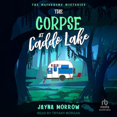 The Corpse At Caddo Lake – omslag til lydbogen af Jayna Morrow