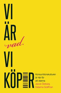 Vi är vad vi köper – omslag till ljudboken av Jacob Östberg,Katarina Graffman
