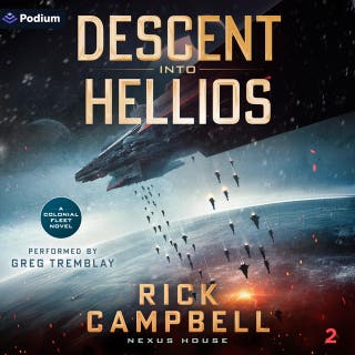 Descent into Hellios: A Colonial Fleet Novel: Nexus House, Book 2