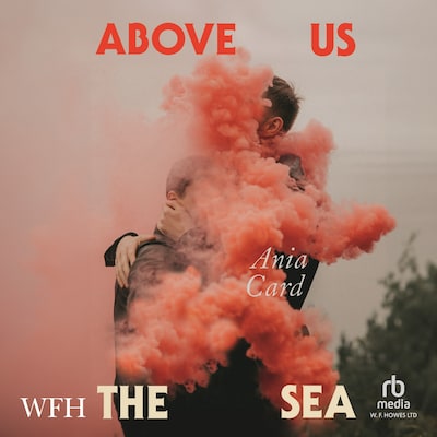 Above Us the Sea – omslag til lydbogen af Ania Card