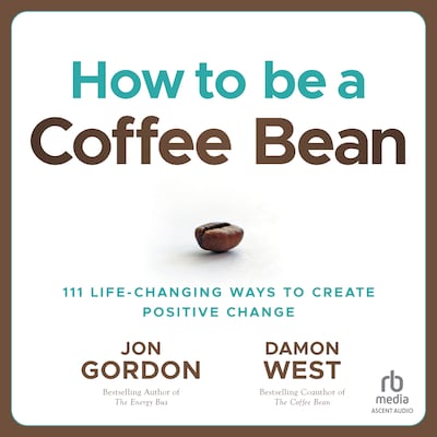 How to be a Coffee Bean – omslag til lydbogen af Jon Gordon, Damon West