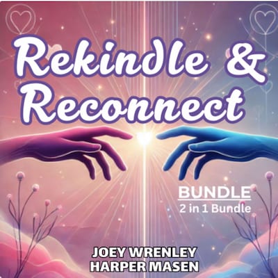 Rekindle & Reconnect Bundle, 2 in 1 Bundle – omslag til lydbogen af Harper Masen, Joey Wrenley