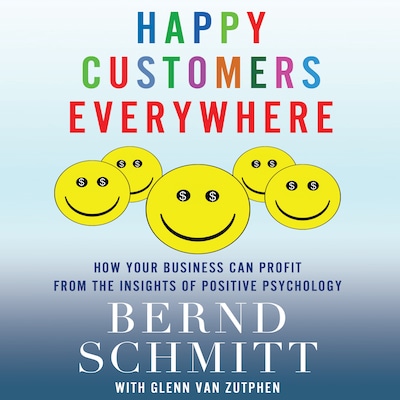 Happy Customers Everywhere – omslag til lydbogen af Bernd H. Schmitt