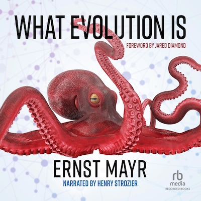 What Evolution Is – omslag til lydbogen af Ernst Mayr