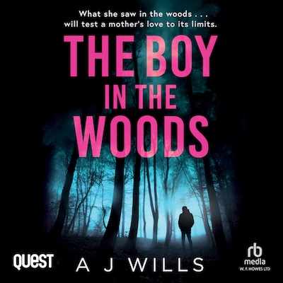 The Boy in the Woods – omslag til lydbogen af A J Wills