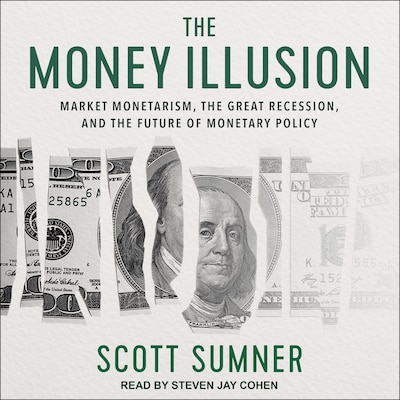 The Money Illusion – omslag til lydbogen af Scott Sumner