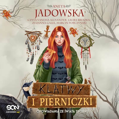 Klątwy i pierniczki. Opowiadania ze świata Thornu – okładka audiobooka, autor Aneta Jadowska