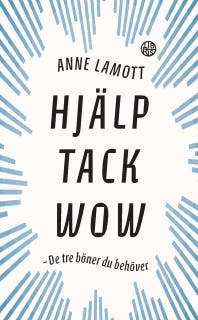 Hjälp Tack Wow - De tre böner du behöver – omslag till ljudboken av Anne Lamott