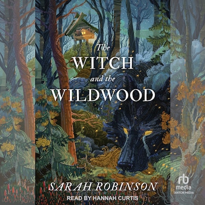 The Witch and the Wildwood – omslag til lydbogen af Sarah Robinson