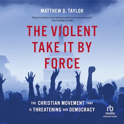 The Violent Take It By Force – omslag til lydbogen af Matthew D. Taylor