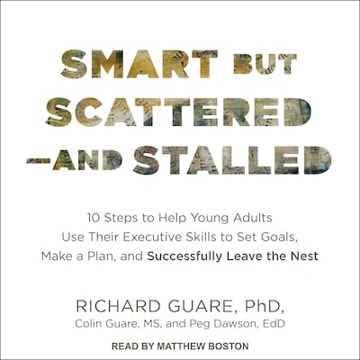 Smart but Scattered--and Stalled – omslag til lydbogen af Richard Guare, Ph.D., Colin Guare, Peg Dawson, Ed.D.