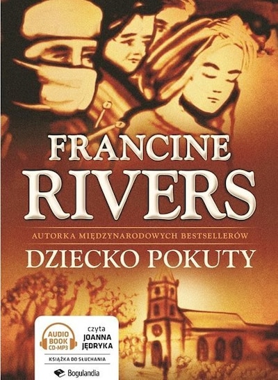 Dziecko Pokuty – okładka audiobooka, autor Francine Rivers