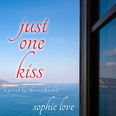 Just One Kiss (A Porch by the Sea—Book One)