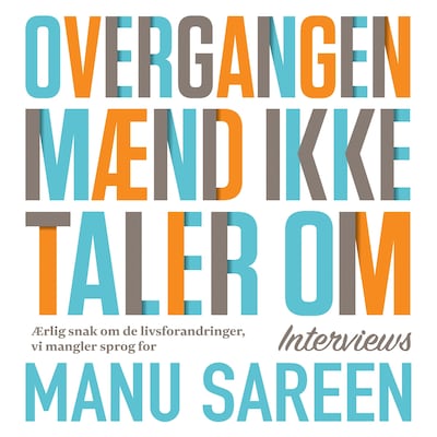 Overgangen, mænd ikke taler om – omslag til lydbogen af Manu Sareen