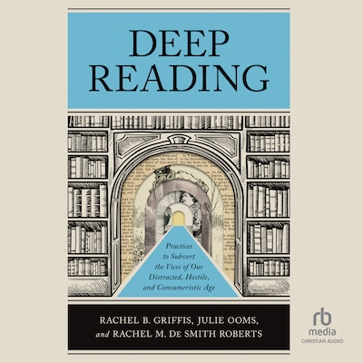 Deep Reading – omslag til lydbogen af Rachel B. Griffis, Julie Ooms, Rachel M. De Smith Roberts