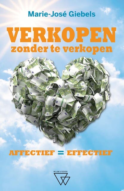 Verkopen zonder te verkopen: Effectief = affectief