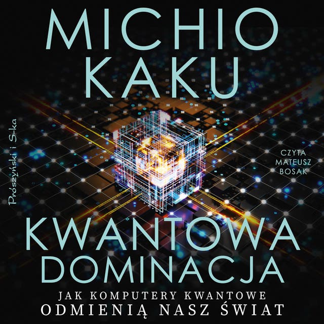 Kwantowa dominacja: Jak komputery kwantowe odmienią nasz świat