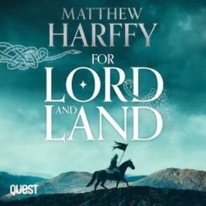 For Lord and Land – okładka audiobooka, autor Matthew Harffy