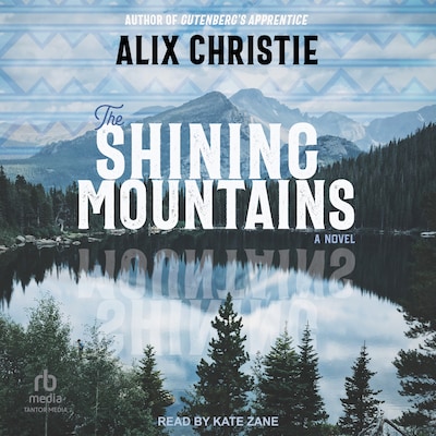 The Shining Mountains – omslag til lydbogen af Alix Christie