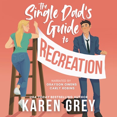 The Single Dad's Guide to Recreation – omslag til lydbogen af Karen Grey